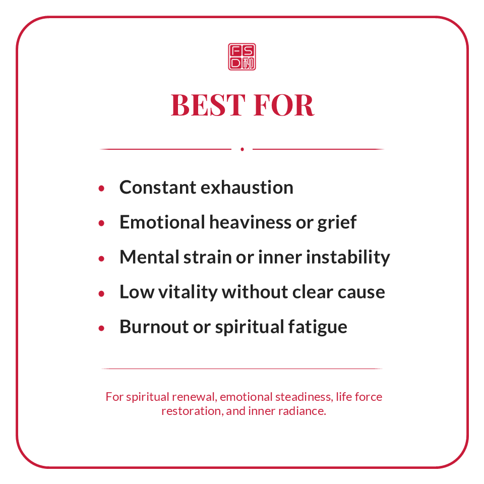 Best for constant exhaustion, emotional heaviness, grief, mental strain, inner instability, low vitality, burnout, spiritual fatigue, and life force renewal.